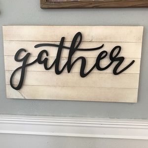 Farmhouse Gather sign